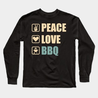 Peace Love BBQ - Funny BBQ Lovers Gift Long Sleeve T-Shirt